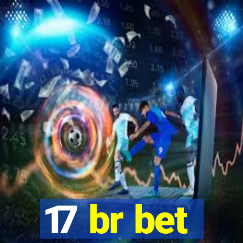 17 br bet